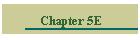 Chapter 5E