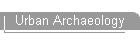 Urban Archaeology