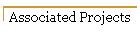 Associated Projects
