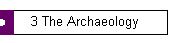 3 The Archaeology