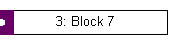 3: Block 7