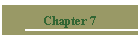 Chapter 7